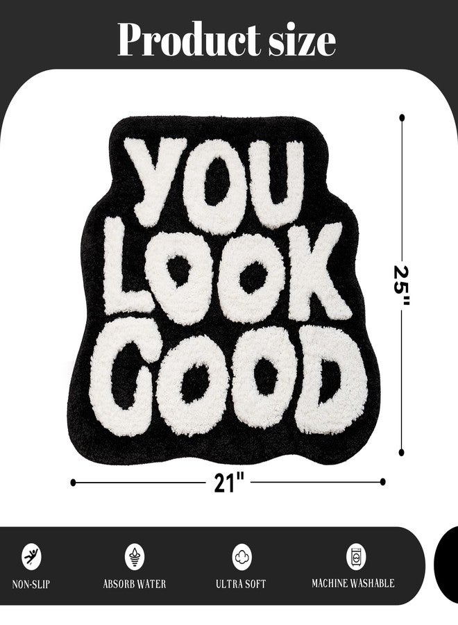 UNIBATH You Look Good Bath Mat Black and White Bathroom Rugs Funny Cute Bathroom Decor Preppy Small Cool Rug Non Slip Microfiber Washable Absorbent Shower Rug, 25”x21” - Image 2