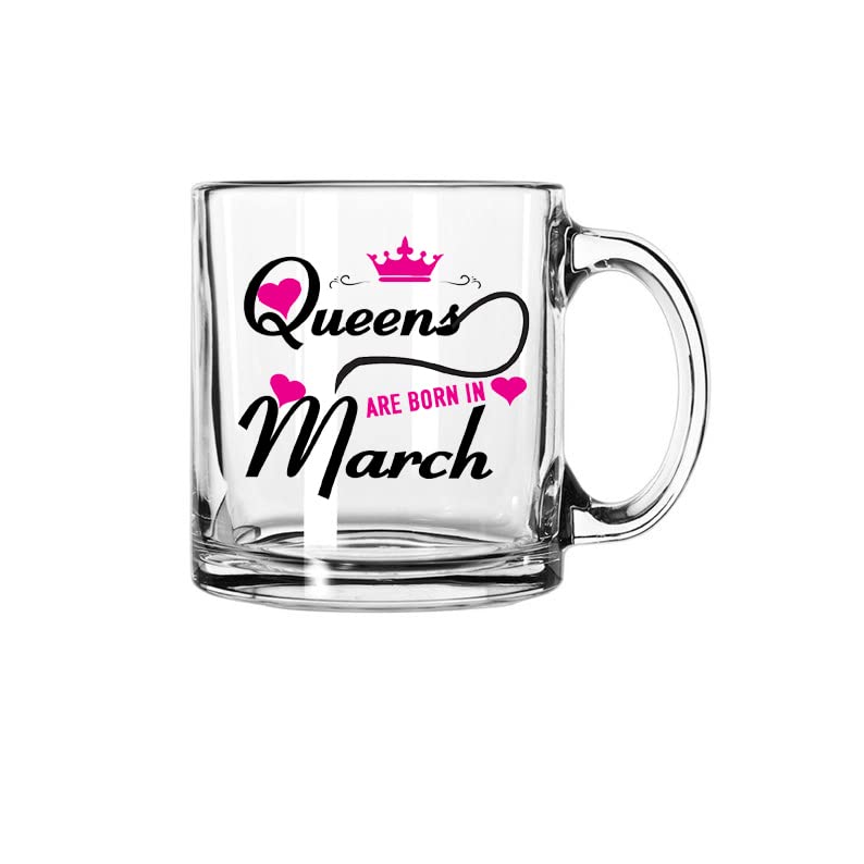V Kraft V Kraft Queens are Born in March Printed Transparent Mug That is Unique Gift for Birthday Gifting and Any Other Special Day Coffee Mug Tea Cup Pack of 1 330ml March