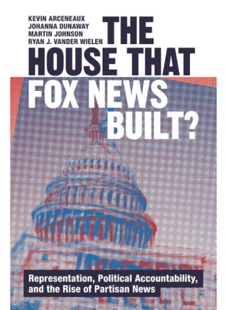 The House That Fox News Built?: Representation, Political Accountability, and the - pzsku/Z591F54A02E3EECD5A550Z/45/_/1741852169/f7e826d4-715e-40b1-abbe-f8e6c844215b