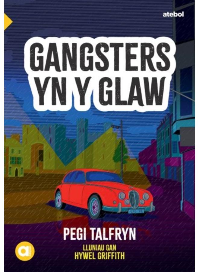 Cyfres Amdani: Gangsters yn y Glaw