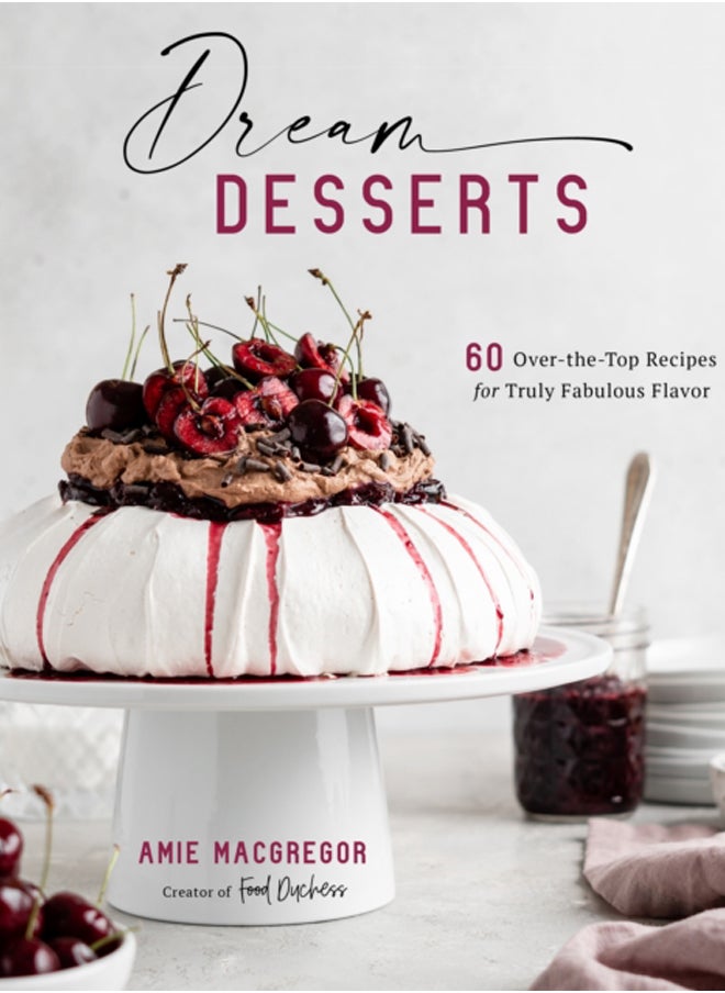 Dream Desserts : 60 Over-the-Top Recipes for Truly Fabulous Flavor - pzsku/Z59216564CC73F2C62841Z/45/_/1695640479/91840523-9d31-4bc1-9eeb-35a9ebbba28b