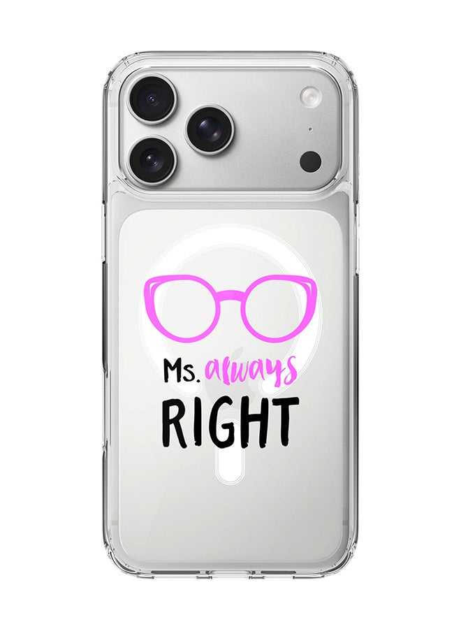 Stylizedd Classic Clear MagSafe Case for iPhone 17 Pro Max , Hybrid Soft Case Flexible Edges Anti Drop TPU PC Gel Thin Transparent Cover [ Designed for iPhone 17 Pro Max ] - Ms. Always Right