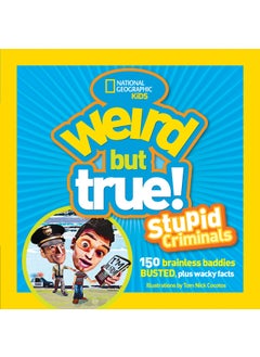 Weird But True: Stupid Criminals 