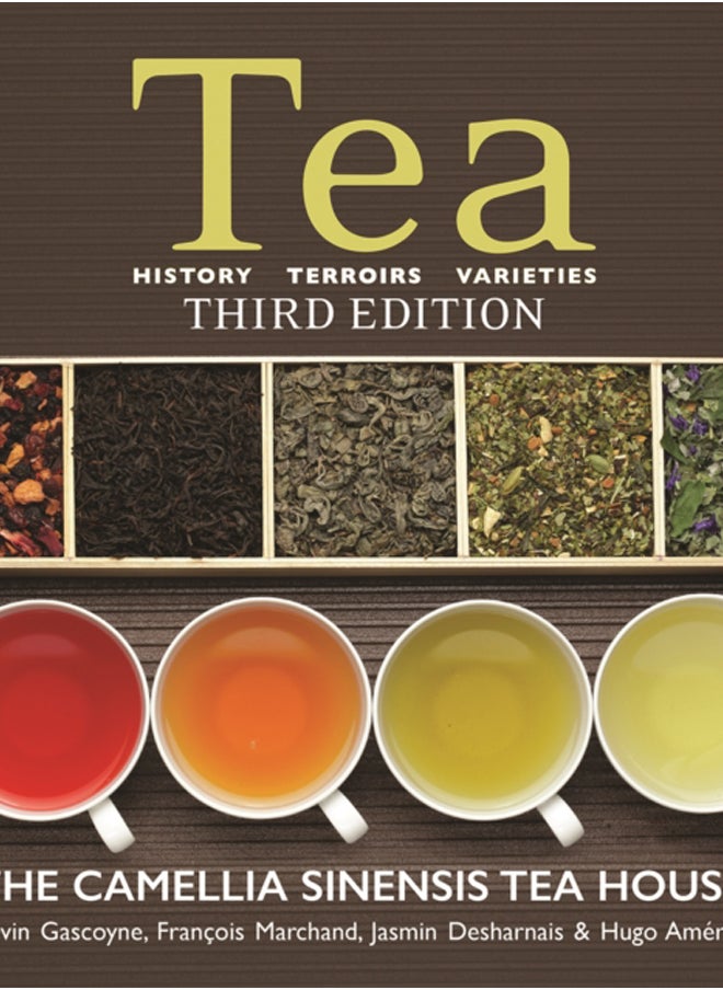 Tea : History, Terroirs, Varieties 