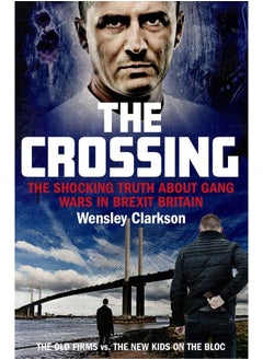The Crossing: The shocking truth about gang wars in Brexit Britain 