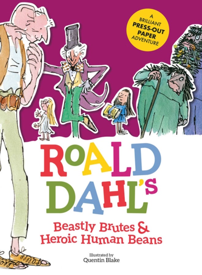 Roald Dahl's Beastly Brutes & Heroic Human Beans : A brilliant press-out paper adventure 