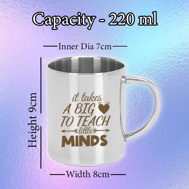 Savri Personalized Stainless Steel Coffee Mug it Takes A Big to Teach Little Minds Quote Engraved Gift for Best Teacher Sir for Teachers Day Best for Birthday Anniversary New Year 220 ml - Image 5