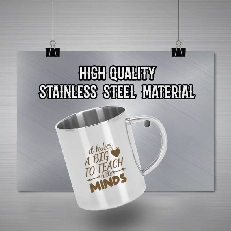 Savri Personalized Stainless Steel Coffee Mug it Takes A Big to Teach Little Minds Quote Engraved Gift for Best Teacher Sir for Teachers Day Best for Birthday Anniversary New Year 220 ml - Image 3