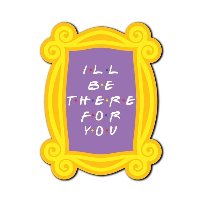 ILL BE THERE FOR YOU WOODEN FRIDGE MAGNET PACK OF 1 MOVIETV QUOTES FRIENDSHIP FRIDGE DECORATIONS GIFT FOR FRIENDS COLLEAGUES GEN Y BIRTHDAY RETURN GIFT