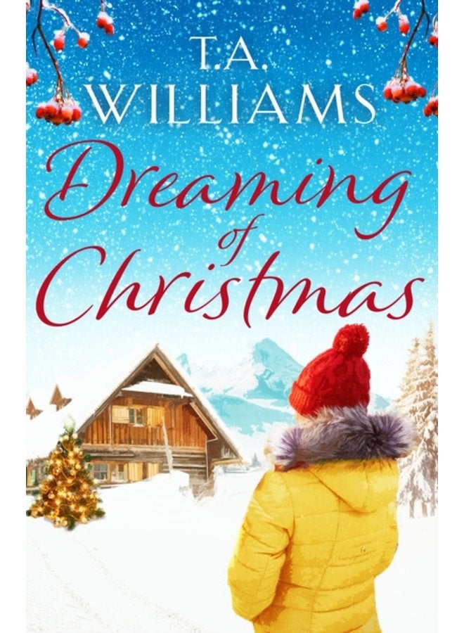 Dreaming of Christmas An enthralling feel good romance in the high Alps - Paperback
