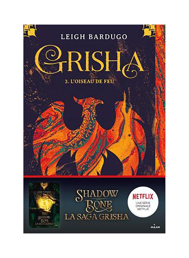 GRISHA, TOME 03 - L'OISEAU DE FEU