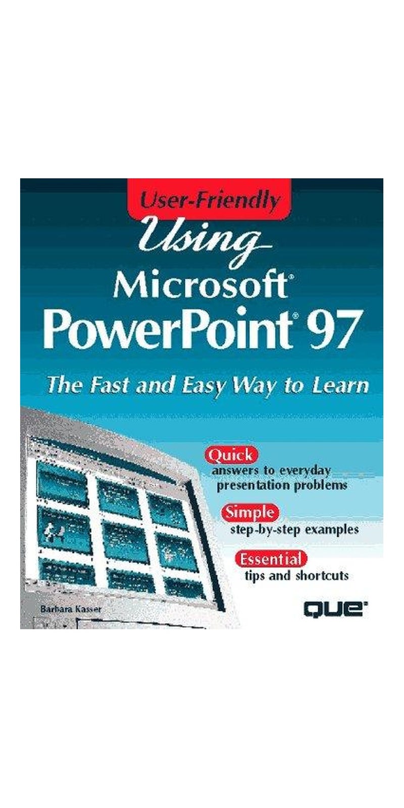 Using Microsoft PowerPoint 97 | Authored by Barbara Kasser | Paperback | Published by Que