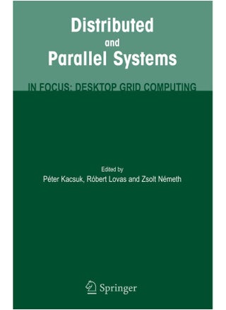 Distributed and Parallel Systems: In Focus: Desktop Grid Computing - pzsku/Z595366B0A0424D080ED4Z/45/1747220661/f34f3889-802a-455c-9c4b-c251d1ff7473