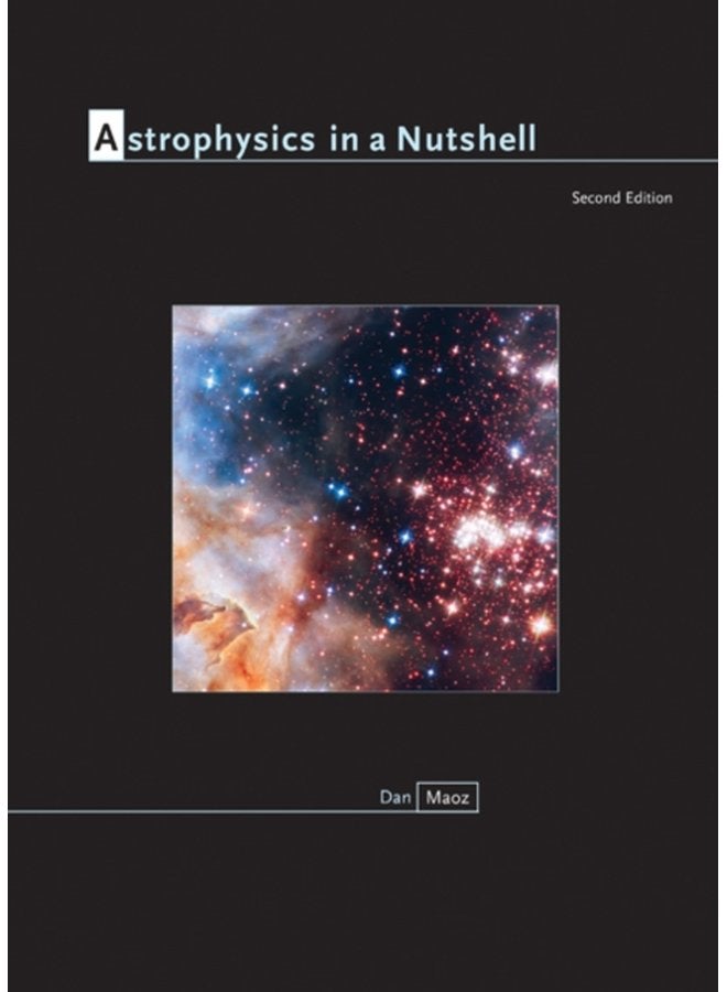 Astrophysics in a Nutshell Second Edition - Hardback