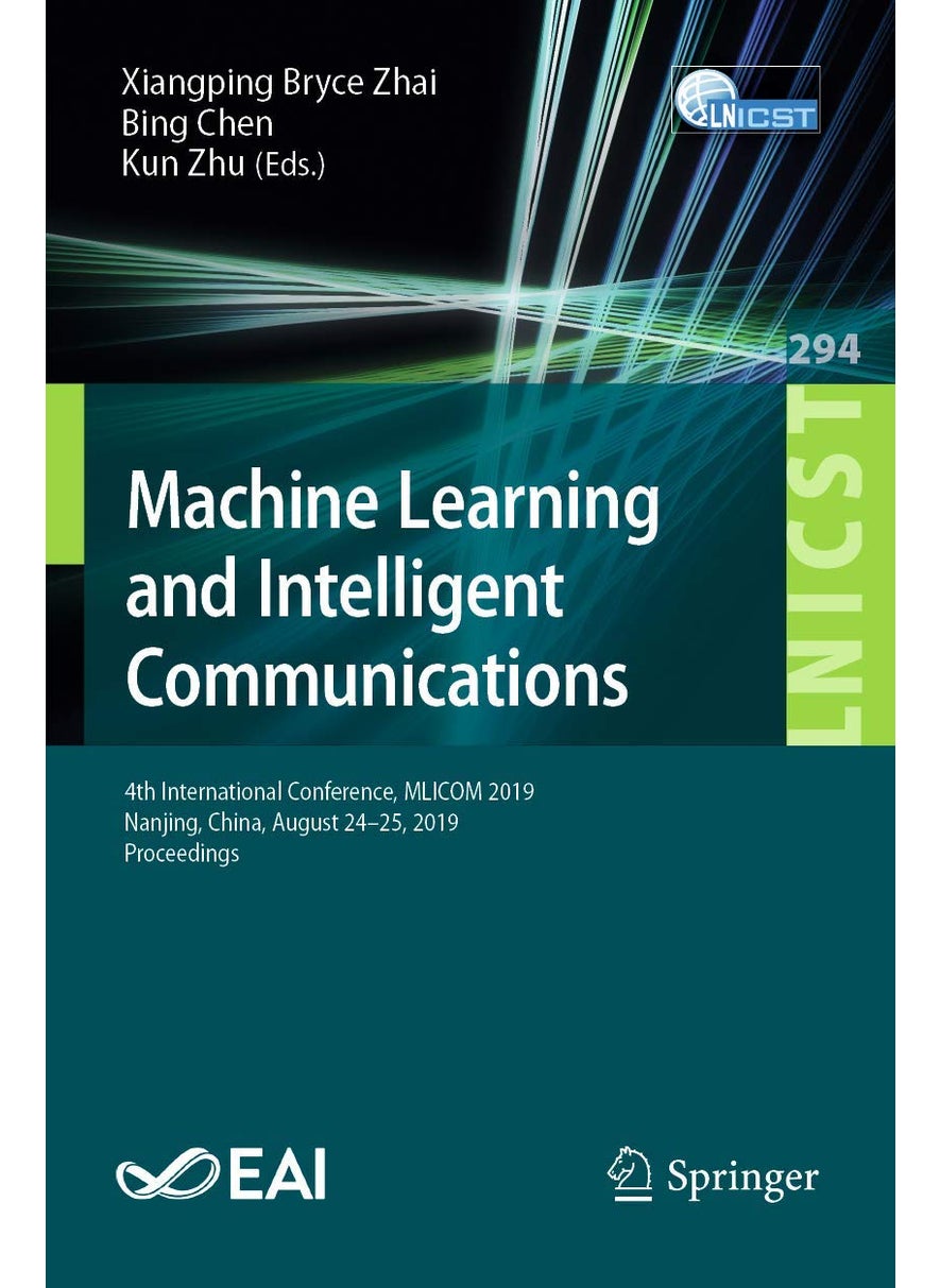 Machine Learning and Intelligent Communications: 4th International Conference, MLICOM 2019, Nanjing, China, August 24-25, 2019, Proceedings 