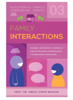 Family Interactions (Successful Family Upbringing Series - 3) | Building Strong Bonds Family Interactions (Successful Family Upbringing Series) | Successful Family Interactions Book 3 in the Upbringing Series  - Image 1