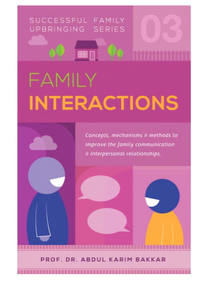 Family Interactions (Successful Family Upbringing Series - 3) | Building Strong Bonds Family Interactions (Successful Family Upbringing Series) | Successful Family Interactions Book 3 in the Upbringing Series  - Image 1