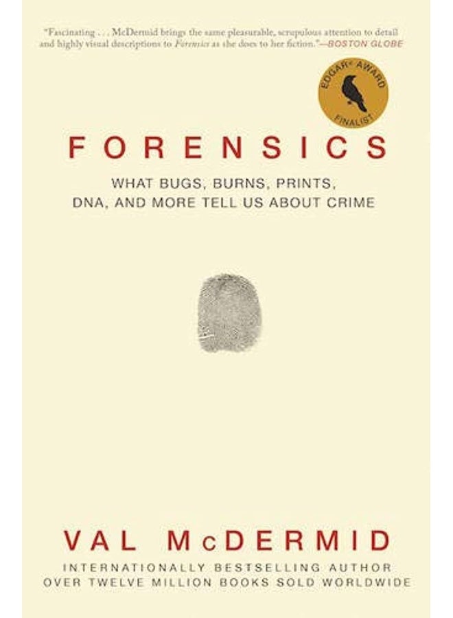 Forensics: What Bugs, Burns, Prints, Dna, and More Tell Us about Crime - Image 1