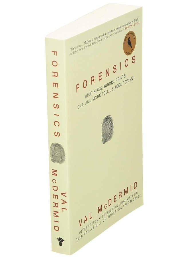 Forensics: What Bugs, Burns, Prints, Dna, and More Tell Us about Crime - Image 3
