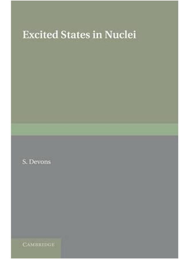 Excited States of Nuclei (Cambridge Monographs on Physics) 