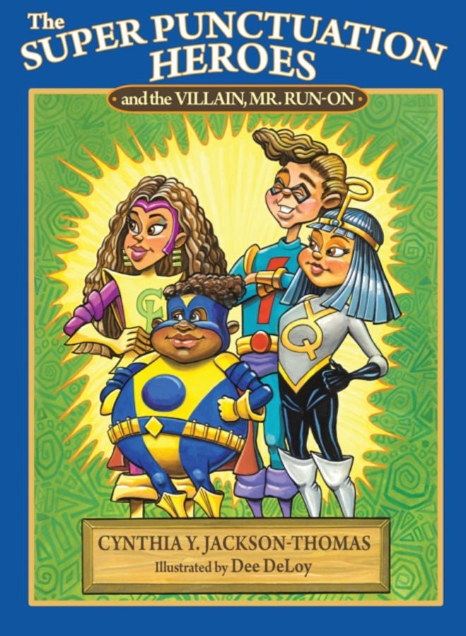 The Super Punctuation Heroes and the Villain Mr. Run-On