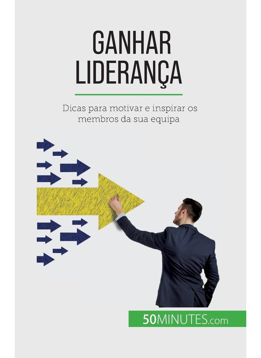Ganhar liderança: Dicas para motivar e inspirar os membros da sua equipa  - Image 1