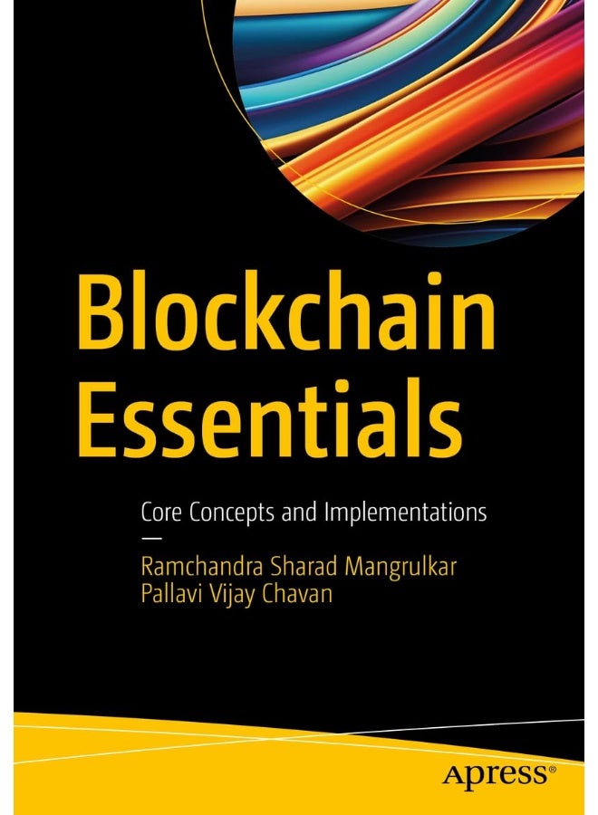Blockchain Essentials: Core Concepts and Implementations