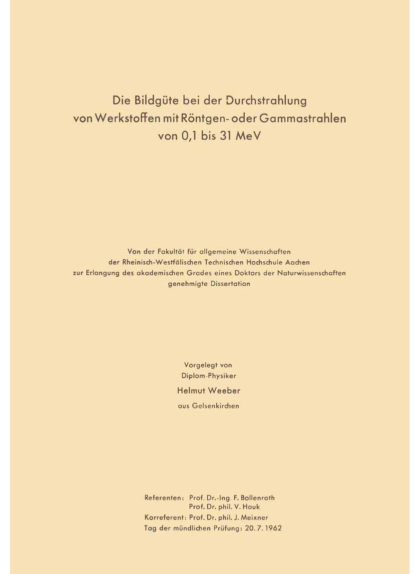 Die Bildgüte bei der Durchstrahlung von Werkstoffen mit Röntgen- oder Gammastrahlen von 0,1 bis 31 MeV 