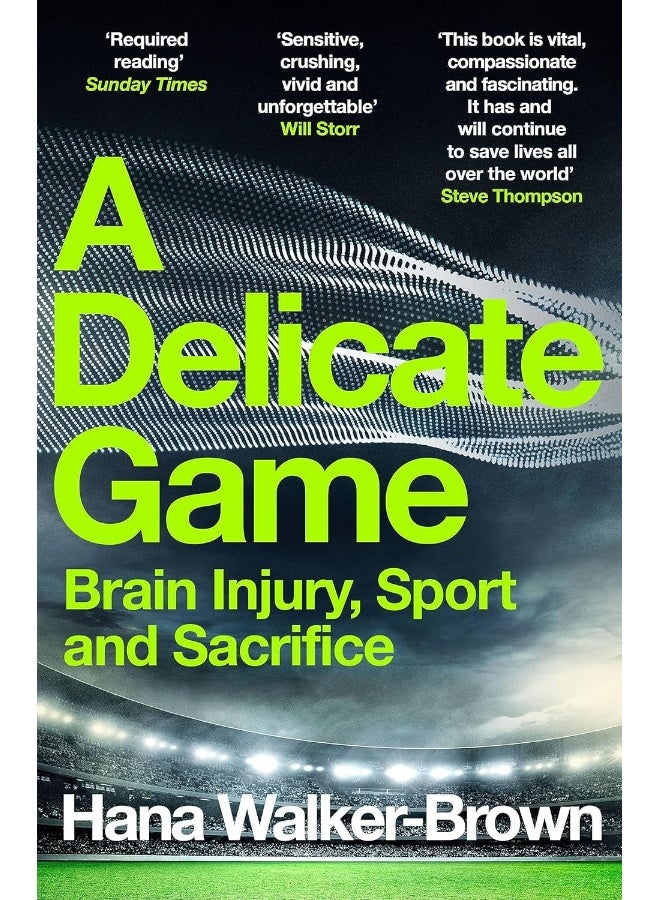 A Delicate Game: Brain Injury, Sport and Sacrifice - Sports Book Award Special Commendation  - Image 2