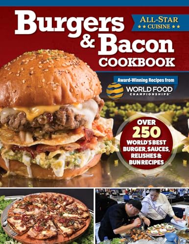 Burgers And Bacon Cookbook Over 250 Worlds Best Burgers Sauces Relishes And Bun Recipes  - Image 1