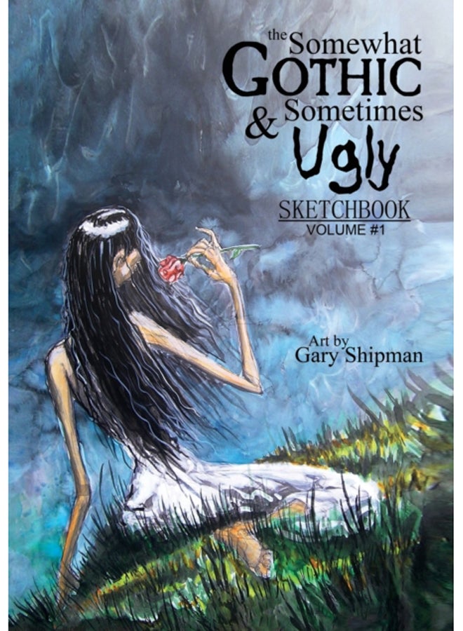 The Somewhat Gothic & Sometimes Ugly Sketchbook