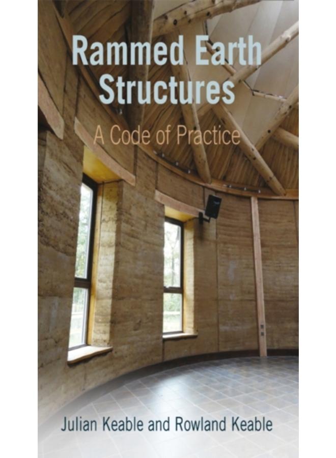 Rammed Earth Structures : A Code of Practice