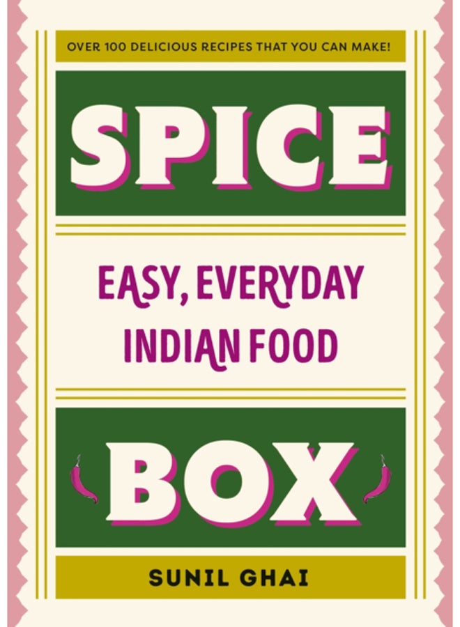Spice Box : Easy, Everyday Indian Food