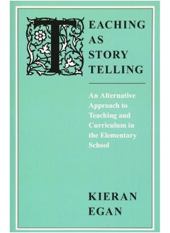 Teaching as Story Telling: An Alternative Approach to Teaching and Curriculum in the Elementary School  - Image 1