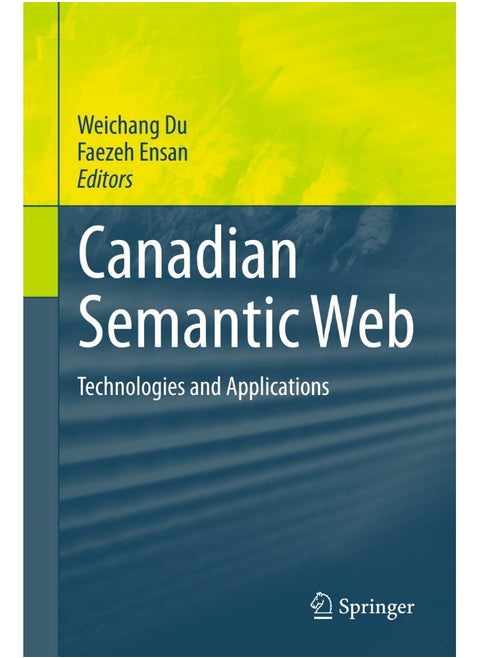 Canadian Semantic Web: Technologies and Applications