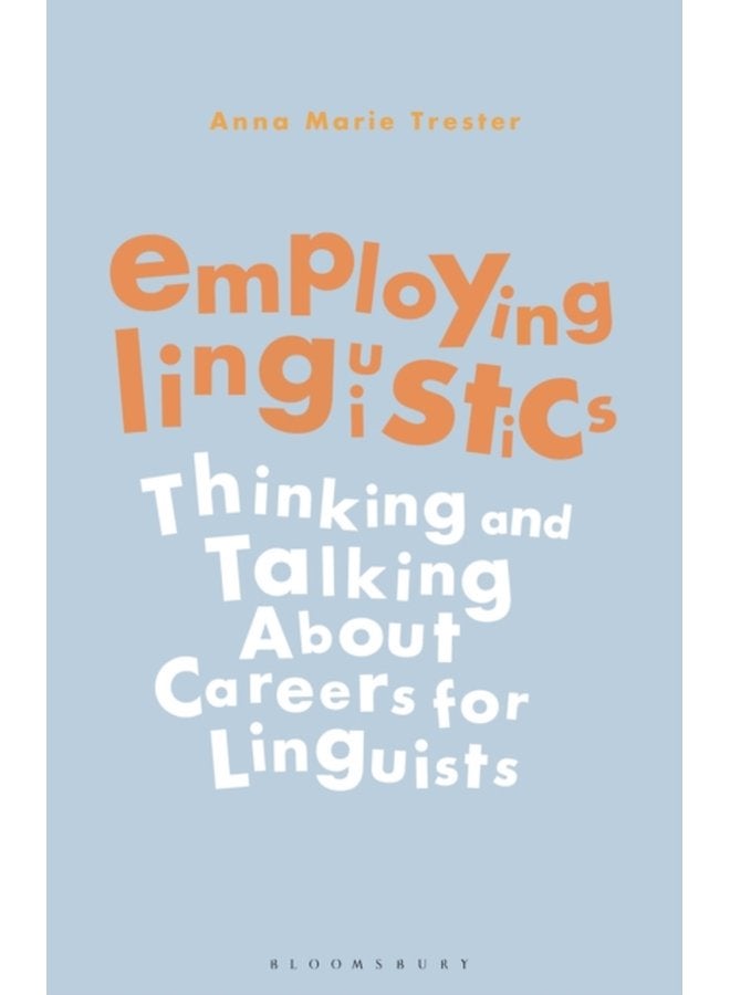Employing Linguistics Thinking and Talking About Careers for Linguists - Paperback