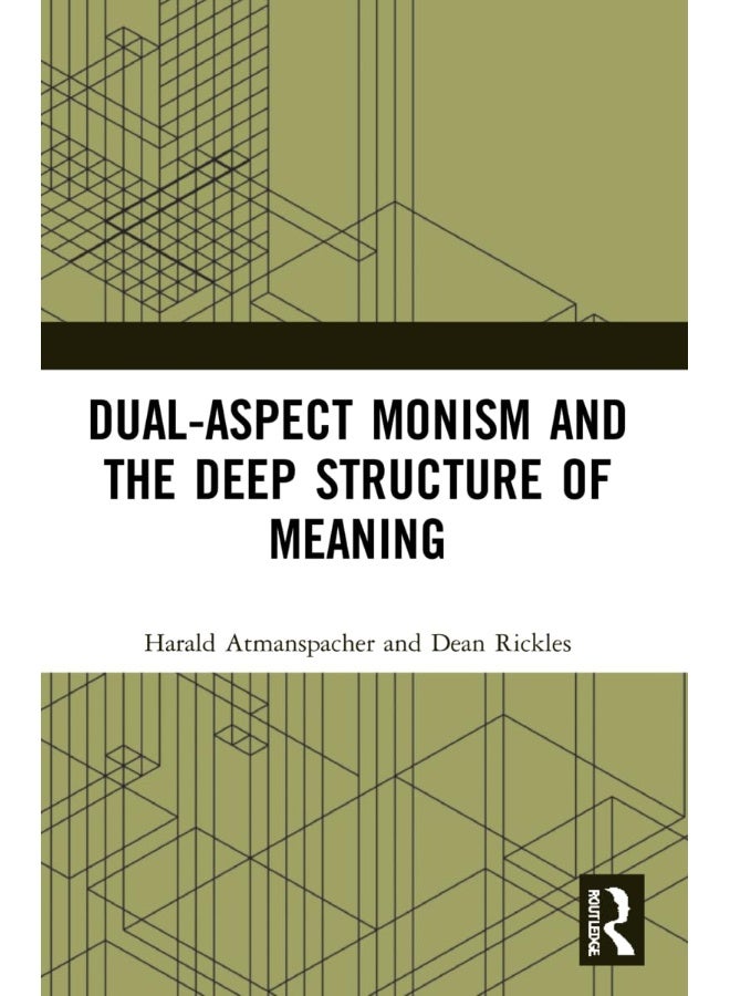 Dual-Aspect Monism and the Deep Structure of Meaning
