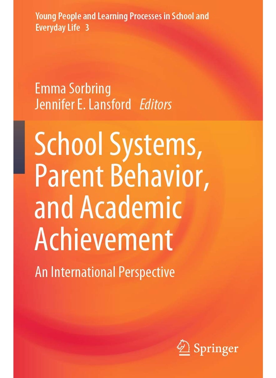 School Systems, Parent Behavior, and Academic Achievement: An International Perspective 