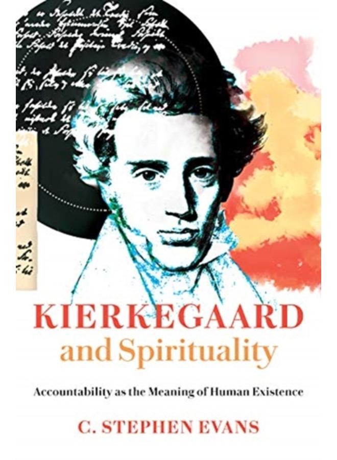 Kierkegaard and Spirituality : Accountability as the Meaning of Human Existence 