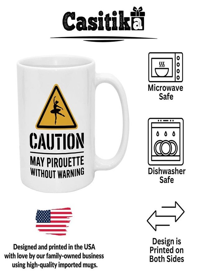 Casitika Ballet Gifts. 11 oz Dancer Mug | Ballerina Gifts for Girls, Dance Teachers, or Recital Surprise | Caution May Pirouette. Great Dance-Themed Present Ideas. - Image 3