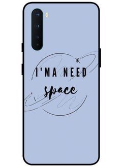 Protective Case Cover For OnePlus Nord Smart Series Printed Protective Case Cover for OnePlus Nord I'MA Need Space