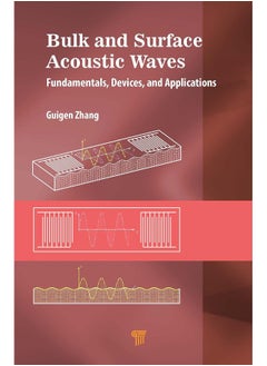 Bulk and Surface Acoustic Waves: Fundamentals, Devices, and Applications 