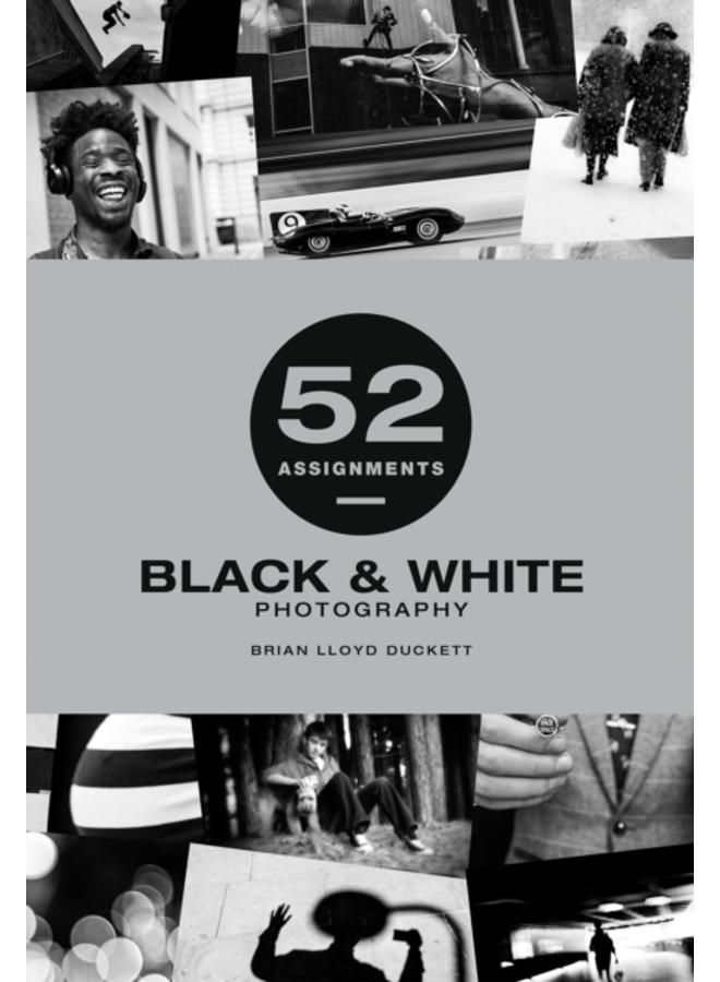 52 Assignments: Black & White Photography 