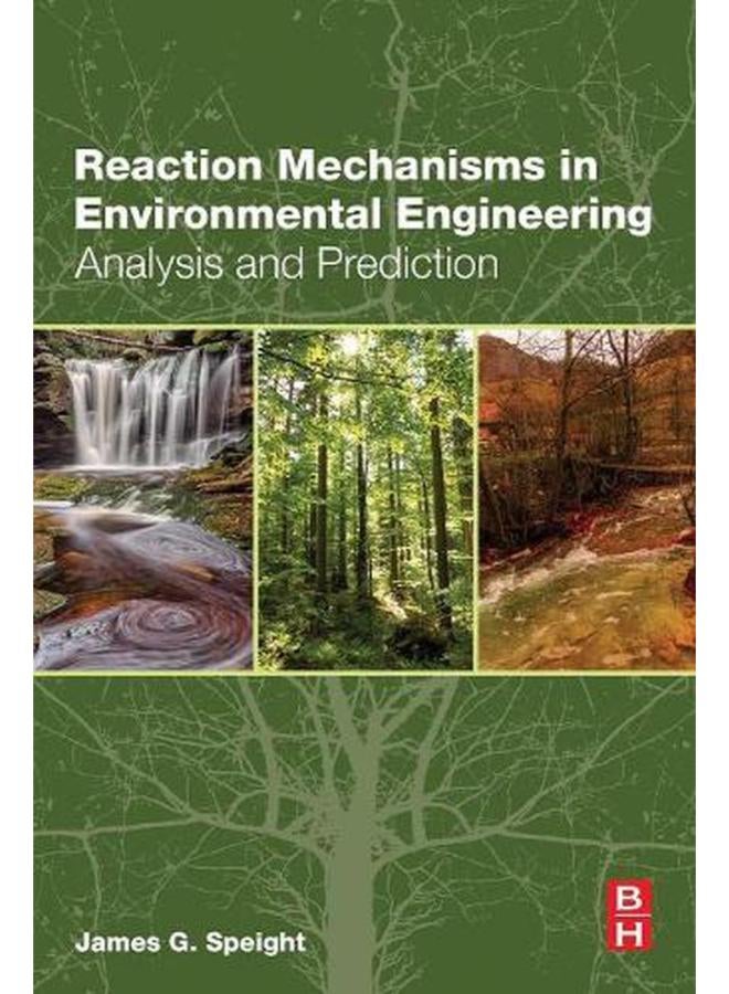 Reaction Mechanisms in Environmental Engineering: Analysis and Prediction