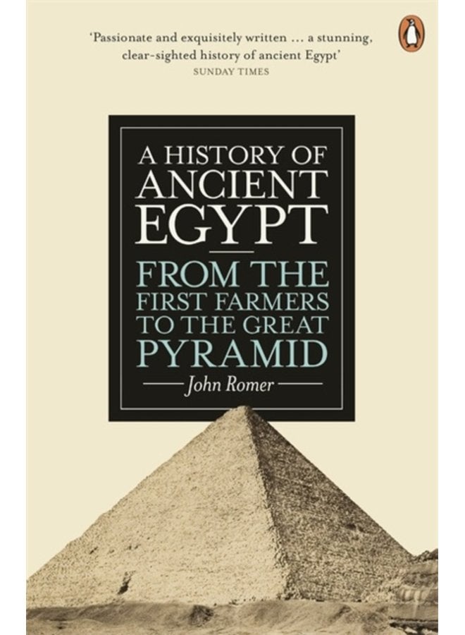 A History of Ancient Egypt From the First Farmers to the Great Pyramid - Paperback