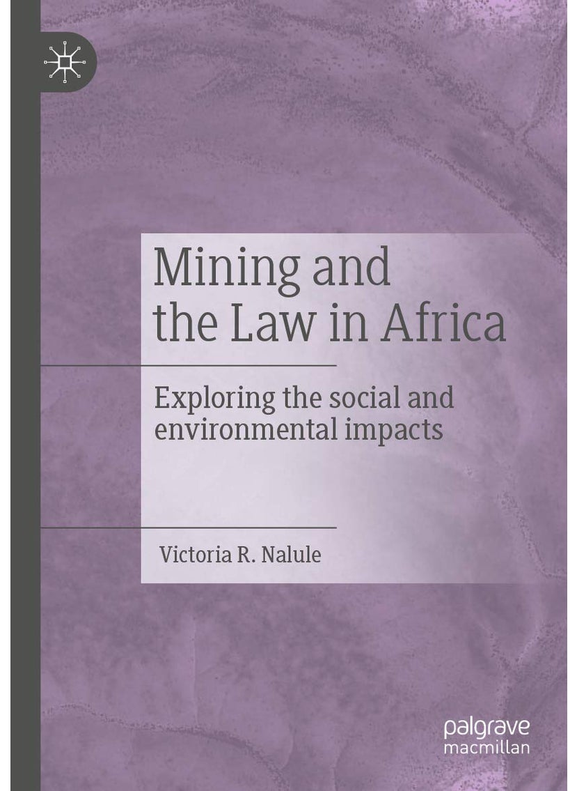 Mining and the Law in Africa: Exploring the social and environmental impacts 