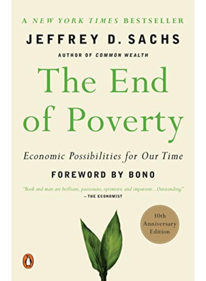 THE End of Poverty: Economics Possibilities for Our Time