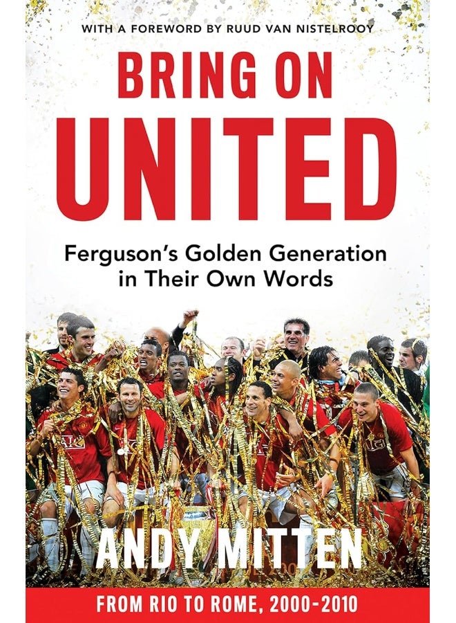 Bring on United: Ferguson’s Golden Generation in their Own Words  - Image 1