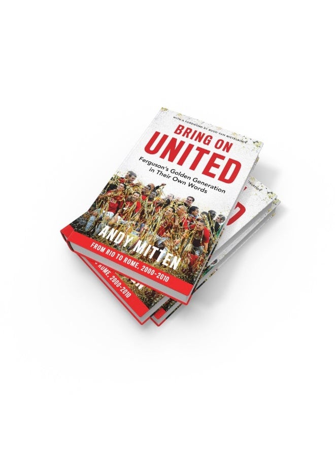 Bring on United: Ferguson’s Golden Generation in their Own Words  - Image 4