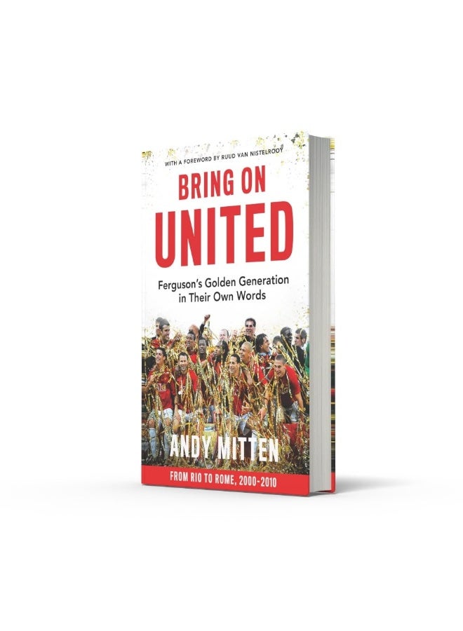 Bring on United: Ferguson’s Golden Generation in their Own Words  - Image 2